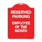 Signmission Reserved Parking-Employee of Month, Red & White Aluminum Sign, 18" x 24", RW-1824-23149 A-DES-RW-1824-23149 - alternate 1